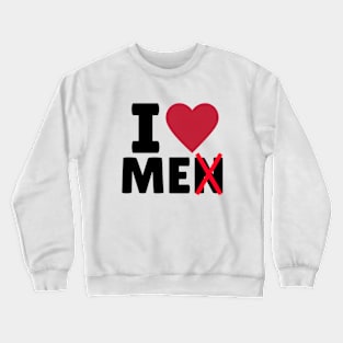 I Love / Heart Me Crewneck Sweatshirt